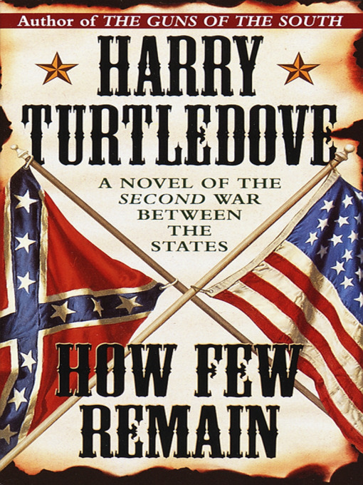 Title details for How Few Remain by Harry Turtledove - Wait list